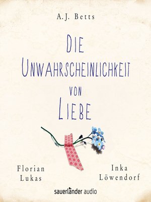 cover image of Die Unwahrscheinlichkeit von Liebe